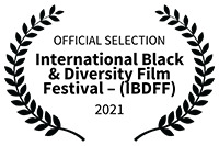 Official Selection, International Black and Diversity Film Festival, 2021