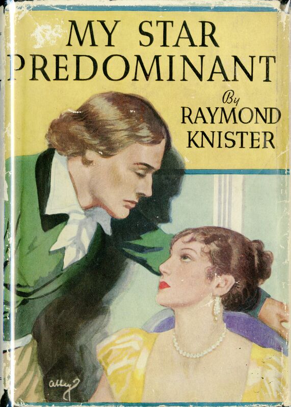 The cover has a yellow rectangle on the top half with the title "My Star Predominant" and "By Raymond Knister" written in black think serif font. Underneath there is an illustration of a white man with brown hair holding the back of a chair a white woman with brown hair is sitting on. They are looking at each other intently. 