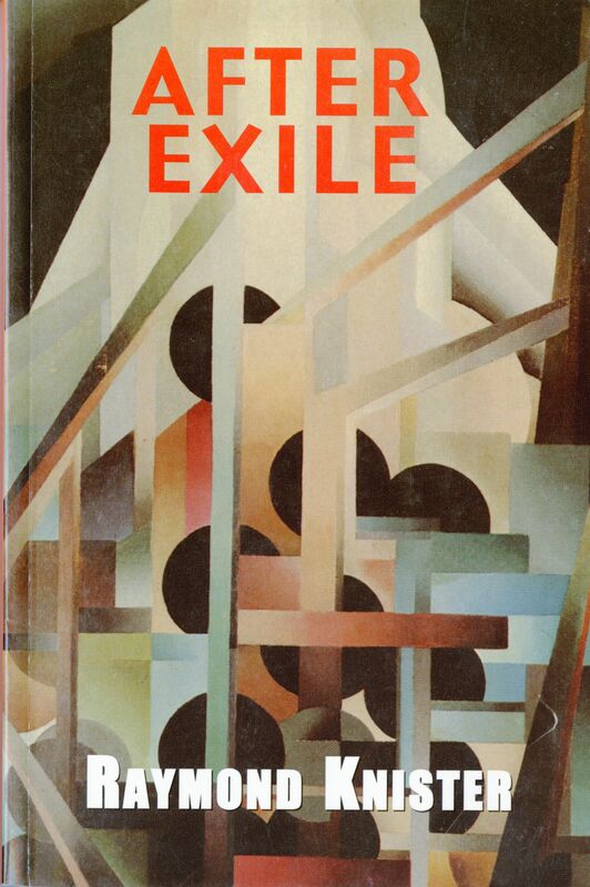 The cover has geometric shapes in beige, reds, and browns crisscrossing each other, with black circles in the middle partially covered by the crisscrossing. The title "After Exile" is in red bold font at the top middle. his name "Raymond Knister" is in white at the bottom middle. 
